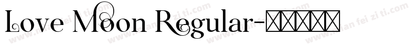 Love Moon Regular字体转换